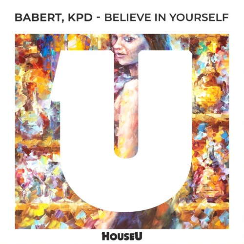 Babert, KPD - Believe In Yourself