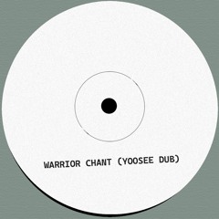 Warrior Chant (Yoosee Dub)