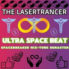 Ultra Space Beat (Spacebreaker Mix-Tube Remaster)