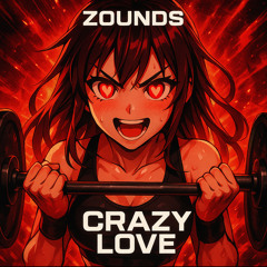 Zounds - Crazy Love | Hardstyle Gym Style