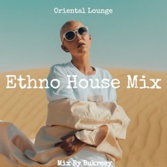 Ethno House Mix · Oriental Lounge ©