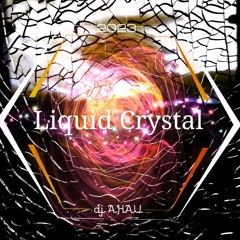 Dj AHAU - Liquid Crystal