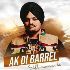 AK DI BARREL | SIDHU MOOSEWALA | Latest Punjabi Song 2023 |