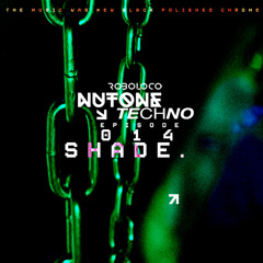 NUTONE TECHNO :: EPISODE  014 ::SHADE. 120 MIN live rec at EINE KLEINE TECHNO NACHT 064