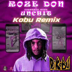 Roze Don - Unch It (Touch It Riddim Kobu Remix)