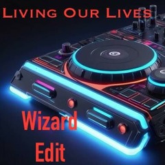 Living Our Lives - Wizard Vip Edit buy ( Free downlaod)