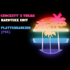 Crockett`s Theme (Hardtekk Edit) 2020