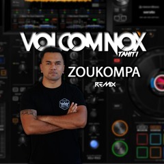 ZOUKOMPA MASHUP [ VolcomNoxTahiti Remix ] 2023