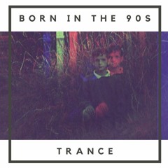 🏭 Born in the 90s 🏭 Friendly Acid & Trance