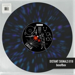 Distant Signals 018: boxofbox