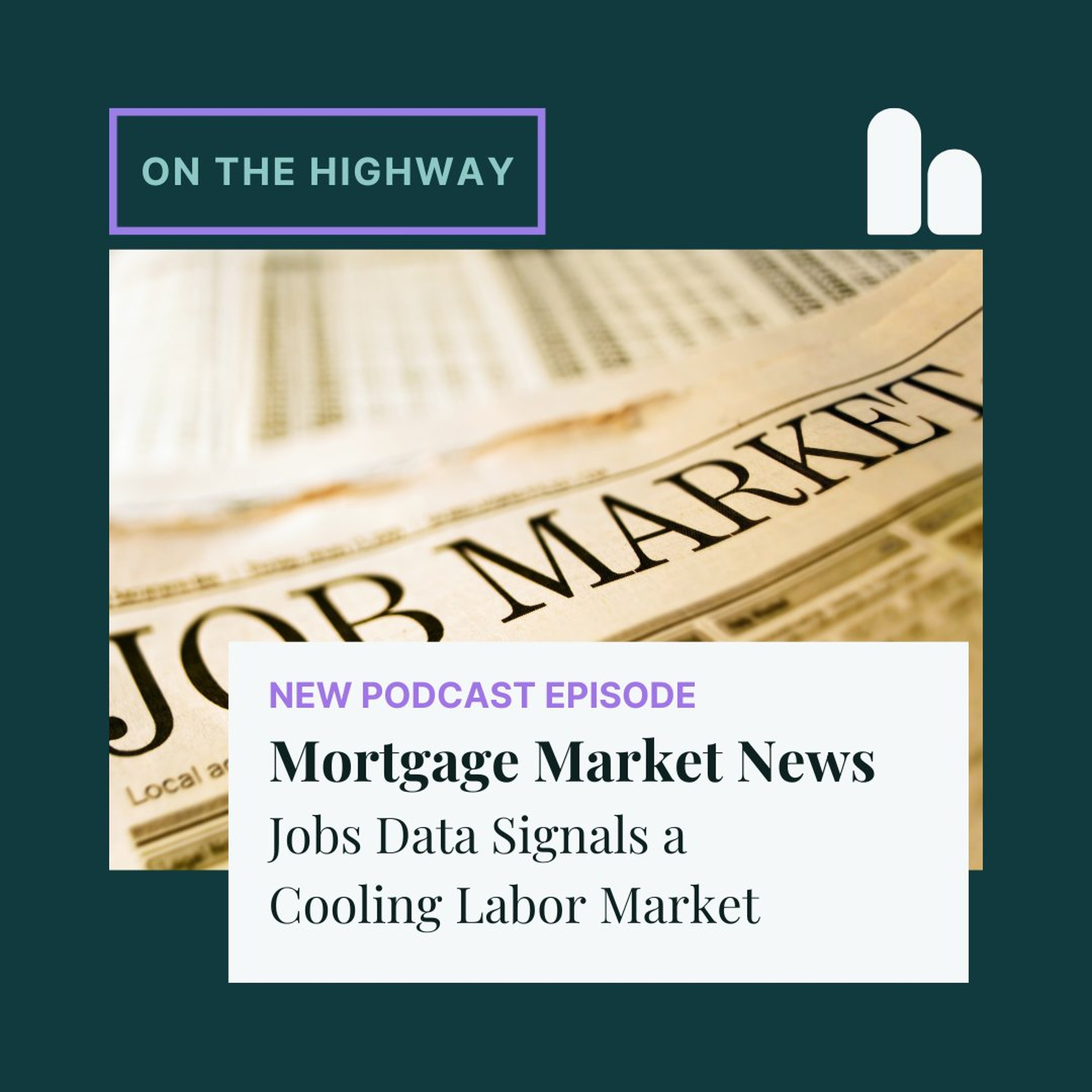 Mortgage Market News: Jobs Data Signals a Cooling Labor Market episode artwork
