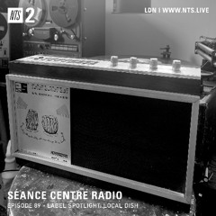 Séance Centre Radio Episode 89 - Label Spotlight: Local Dish (Dan McLay)