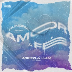 Hungria - Amor E Fé (Agrizzi & LUKJ  VIP Remix) [FREE DOWNLOAD]