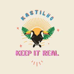 KEEP IT REAL (Original Mix)