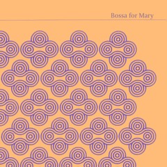Bossa For Mary
