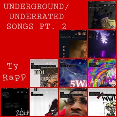 UNDERGROUND/UNDERRATED SONGS PT. 2