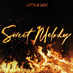 Little Mix -  Sweet Melody (Juno Psykes Radio Dance Edit)