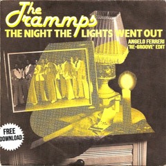 The Trammps - The Night The Lights Went Out (Angelo Ferreri 'Re-Groove' EDIT) // FREE DL