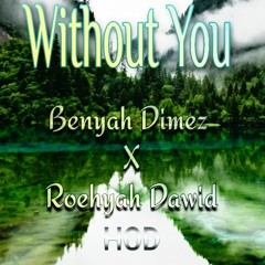 Without You(House Of Dawid)