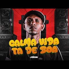 CALMA VIDA TÁ DE BOA - J. ESKINE - VIRAL TIK TOK