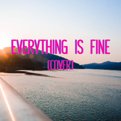 Everything Is Fine (Josh Turner Cover)