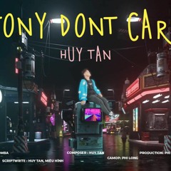 Tony Don't Care  - Prod. By Boomba