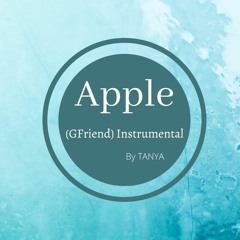 Apple (GFriend) - Instrumental By TANYA