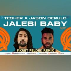 Tesher x Jason Derulo - Jalebi Baby (Fikret Peldek Remix)