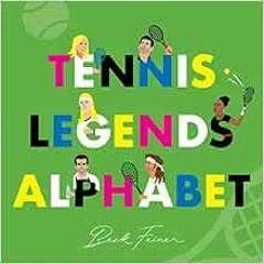 [Get] EBOOK 📃 Tennis Legends Alphabet by Beck Feiner,Alphabet Legends EBOOK EPUB KIN