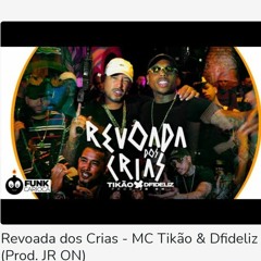 Revoada dos Crias - MC Tikão & Dfideliz (Prod. JR ON).mp3