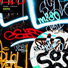 ThaBe. & Vircuss - GOTA | FREE DOWNLOAD
