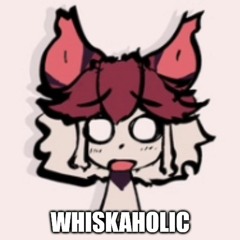 Whiskaholic