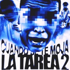 CUANDO SE TE MOJA LA TAREA 2 SLOWED - LDRR