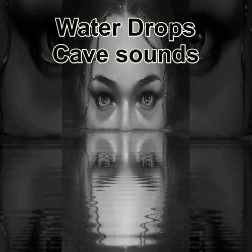 Stream Peaceful Cave Water Drops Sounds - Relaxing Sounds & Ambience ASMR  Satisfying White Noise by Relax Music | Listen online for free on SoundCloud