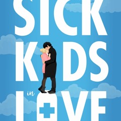 [Read] Online Sick Kids in Love BY : Hannah Moskowitz
