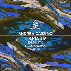 Andrea Cassino - Lamarr (Greg Ochman Remix)