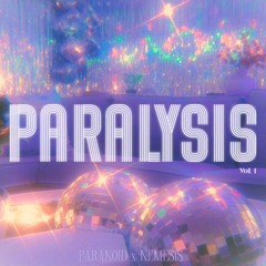 PARALYSIS Vol. 1 (PARANOiA x NEMESIS)