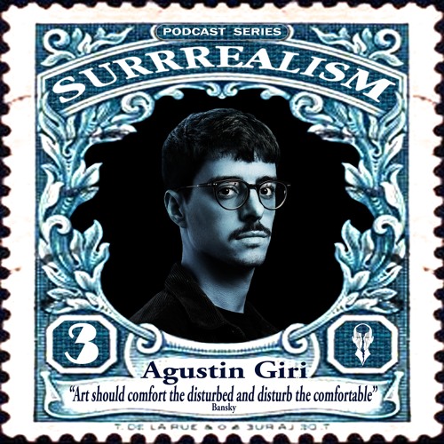 Surrrealism Podcast Series 003 - Agustin Giri