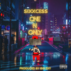 Sixxcess- O.N.O (One N Only)