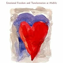 Download PDF The Magic of Forgiveness: Emotional Freedom and Transformation at Midlife, A Book