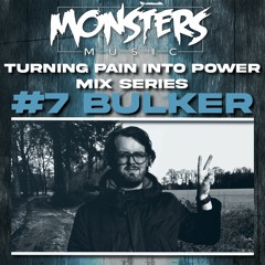 Turning Pain Into Power Mix #7 - Bulker