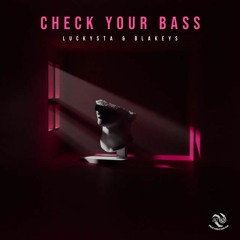 LUCKYSTA & BLAKEYS - Check Your Bass