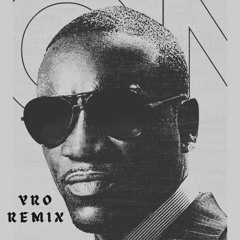 Akon - Right Now (Na Na Na) (YRO Remix) *skip 1 minute for copyright*