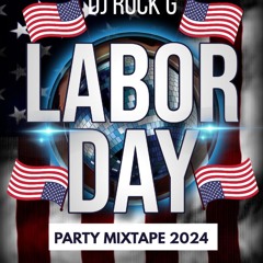 DJ Rock G- Labor Day Mix 2024(Clean)