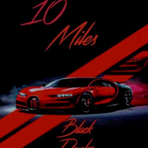 Black danker - 10 MILES