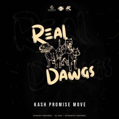Kash Promise Move - Real Dawgs [Bleed Riddim]