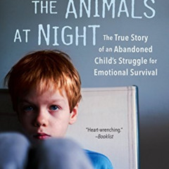 DOWNLOAD PDF 💗 They Cage the Animals at Night: The True Story of an Abandoned Child'