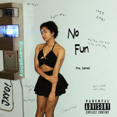 No Fun (Prod. SilenceX)