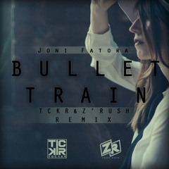 Bullet Train (TCKER Prod & Z'Rush Remix)