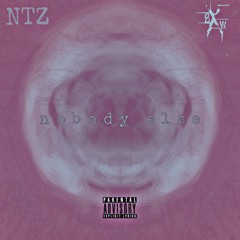 Nobody Else (prod. by NTZ)
